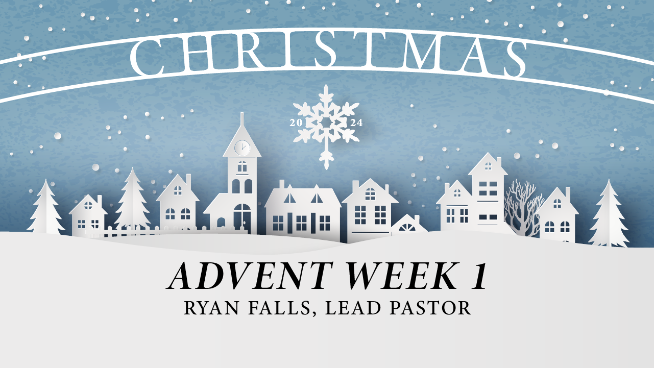 Advent 2024 – Simply Christmas | Week 1 – Ryan Falls