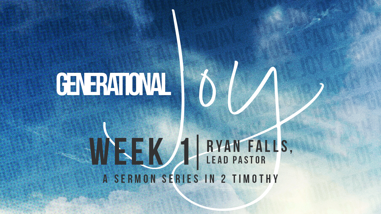 Generational Joy | Week 1 – Ryan Falls