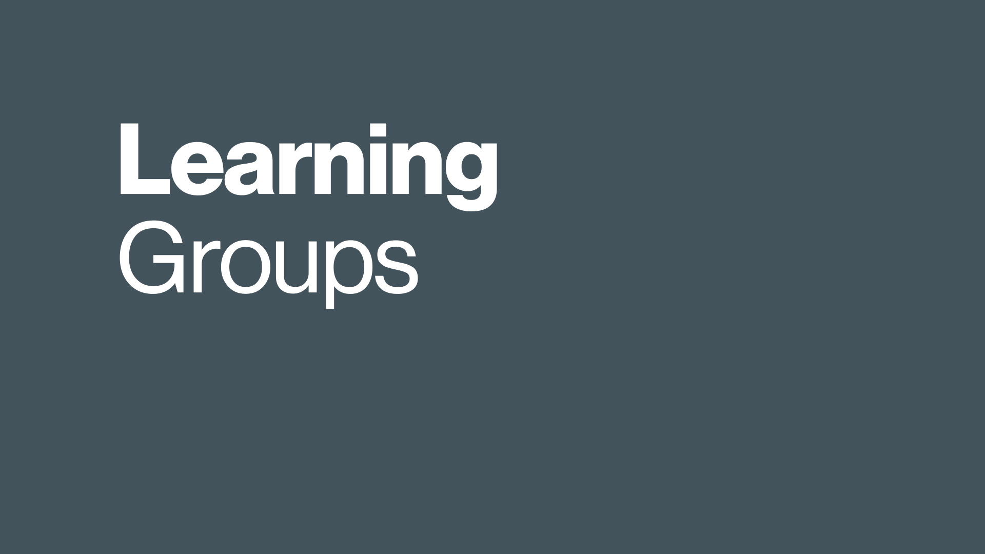 Learning Groups Learning Groups